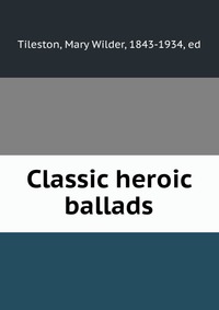 Classic heroic ballads