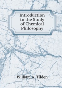 Introduction to the Study of Chemical Philosophy