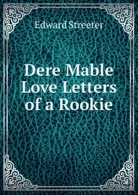 Dere Mable Love Letters of a Rookie