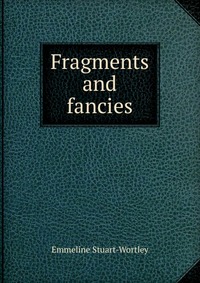 Fragments and fancies