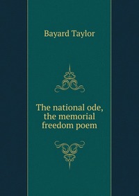 The national ode, the memorial freedom poem