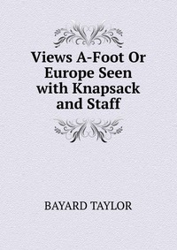 Views A-Foot Or Europe Seen with Knapsack and Staff