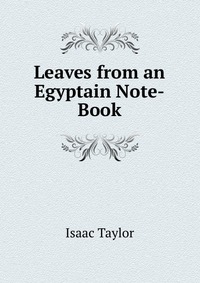 Leaves from an Egyptain Note-Book