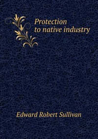 Protection to native industry