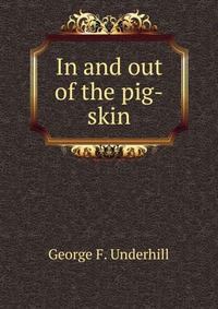 In and out of the pig-skin