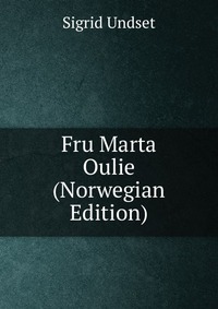 Fru Marta Oulie (Norwegian Edition)