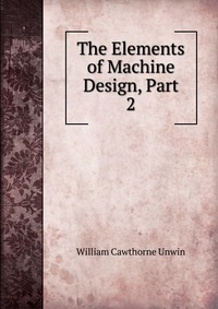 The Elements of Machine Design, Part 2