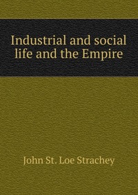 Industrial and social life and the Empire