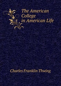 The American College in American Life