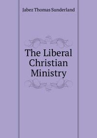 The Liberal Christian Ministry