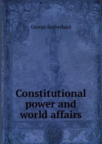 Constitutional power and world affairs