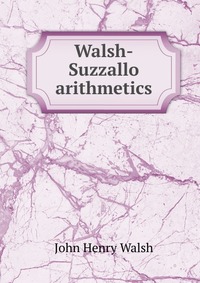 Walsh-Suzzallo arithmetics