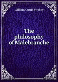 The philosophy of Malebranche