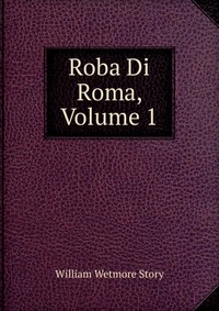 Roba Di Roma, Volume 1