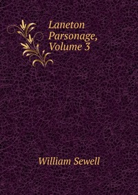 Laneton Parsonage, Volume 3