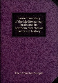 Barrier boundary of the Mediterranean basin and its northern breaches as factors in history