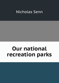 Our national recreation parks