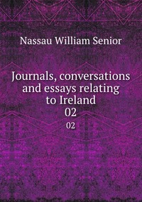 Journals, conversations and essays relating to Ireland