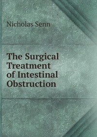 The Surgical Treatment of Intestinal Obstruction