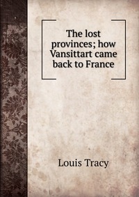 The lost provinces; how Vansittart came back to France