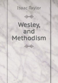 Wesley, and Methodism