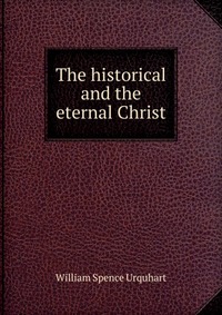 The historical and the eternal Christ