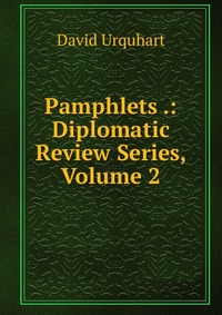 Pamphlets .: Diplomatic Review Series, Volume 2