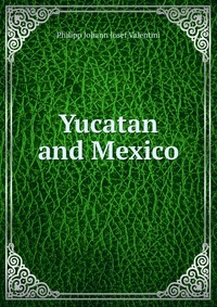 Yucatan and Mexico