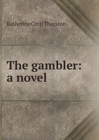 The gambler: a novel