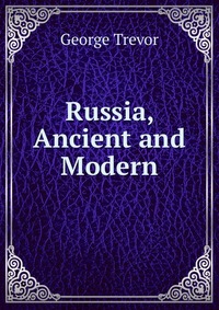 Russia, Ancient and Modern