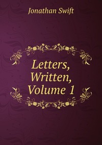 Letters, Written, Volume 1