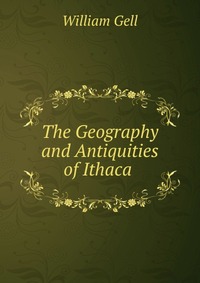 The Geography and Antiquities of Ithaca