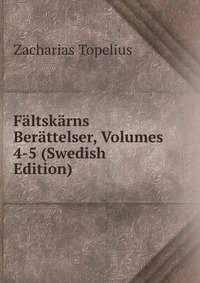 Faltskarns Berattelser, Volumes 4-5 (Swedish Edition)