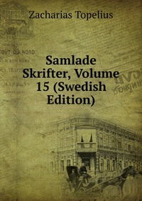 Samlade Skrifter, Volume 15 (Swedish Edition)