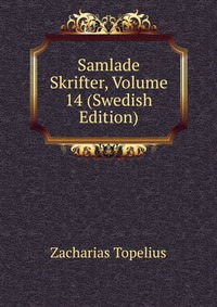 Samlade Skrifter, Volume 14 (Swedish Edition)