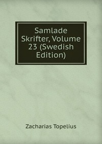 Samlade Skrifter, Volume 23 (Swedish Edition)