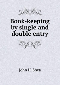 Book-keeping by single and double entry