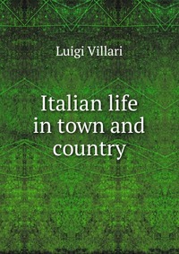 Italian life in town and country