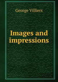 Images and impressions