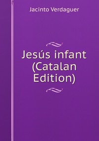 Jesus infant (Catalan Edition)