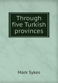 Through five Turkish provinces