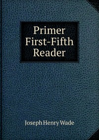 Primer First-Fifth Reader