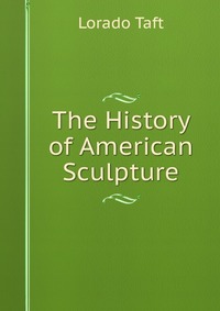 The History of American Sculpture