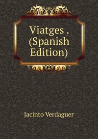 Viatges . (Spanish Edition)