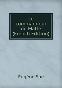 Le commandeur de Malte (French Edition)