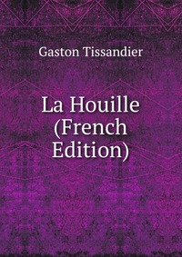 La Houille (French Edition)