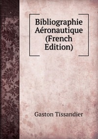 Bibliographie Aeronautique (French Edition)