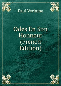 Odes En Son Honneur (French Edition)