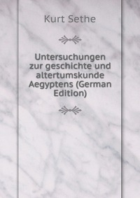 Untersuchungen zur geschichte und altertumskunde Aegyptens (German Edition)