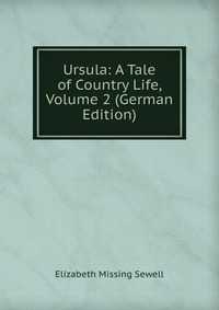 Ursula: A Tale of Country Life, Volume 2 (German Edition)